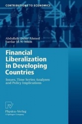 Financial Liberalization in Developing Countries : Issues, Time Series Analyses and Policy Implications