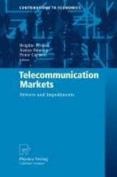 Telecommunication Markets : Drivers and Impediments