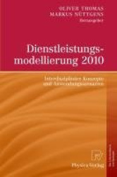 Dienstleistungsmodellierung 2010 - Interdisziplinäre Konzepte und Anwendungsszenarien