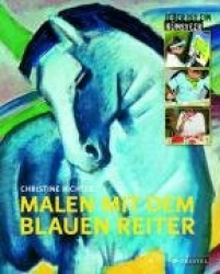Malen mit dem Blauen Reiter