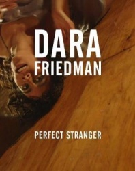 Dara Friedman - Perfect Stranger