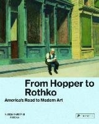 From Hopper to Rothko - America's Road to Modern Art