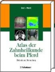 Atlas der Zahnheilkunde beim Pferd