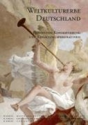 Weltkulturerbe Deutschland - Praventive Konservierung Und Erhaltungsperspektiven