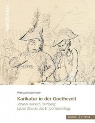 Karikatur in Der Goethezeit - Die Bildergeschichte 'Leben Strunks Des Emporkommlings' Von Johann Heinrich Ramberg