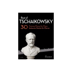 Best of Tschaikowsky : 30 famous pieces for piano
