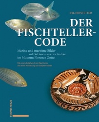 Der Fischteller-Code - Marine Und Maritime Bilder Auf Gefassen Aus Der Antike Im Museum Florence Gottet