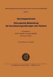 I. Herzklappenersatz - II. Chirurgische Behandlung bei Durchblutungsstörungen des Herzens