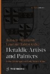 Heraldic Artists and Painters in the Middle Ages and Early Modern Times