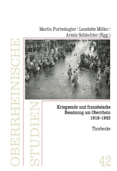 Kriegsende Und Franzosische Besatzung Am Oberrhein 1918-1923