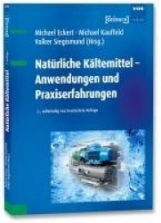Natürliche Kältemittel - Anwendungen und Praxiserfahrungen