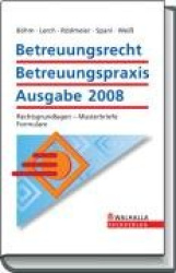 Betreuungsrecht Betreuungspraxis Ausgabe 2008