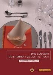 Das Couvert. Der perfekt gedeckte Tisch