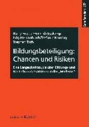 Bildungsbeteiligung: Chancen und Risiken - Eine Längsschnittstudie über Bildungs- und Weiterbildungskarrieren in der „Moderne“