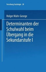 Determinanten der Schulwahl beim Übergang in die Sekundarstufe I