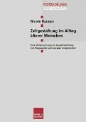 Zeitgestaltung im Alltag älterer Menschen - Eine Untersuchung im Zusammenhang mit Biographie und sozialer Ungleichheit