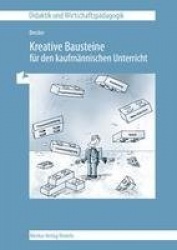 Kreative Bausteine für den kaufmännischen Unterricht