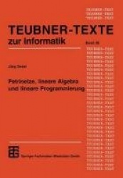 Petrinetze, lineare Algebra und lineare Programmierung - Analyse, Verifikation und Korrektheitsbeweise von Systemmodellen