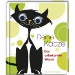 Deine Katze - Das unbekannte Wesen