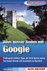 Auf die Schnelle. Alles besser finden mit Google