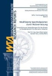 Modifizierte Sperrholzplatten durch Holzvernetzung. Entwicklung von Systemlösungen für den Einsatz im Fassadenbereich für altern