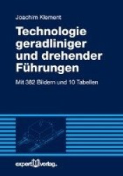 Technologie geradliniger und drehender Führungen