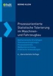 Prozessorientierte Statistische Tolerierung im Maschinen- und Fahrzeugbau