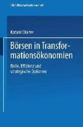 Börsen in Transformationsökonomien - Rolle, Effizienz und strategische Optionen
