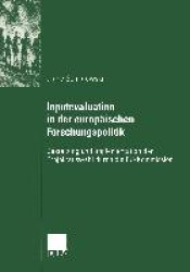 Inputevaluation in der europäischen Forschungspolitik : Gestaltung und Implementation der Projektauswahl durch die
