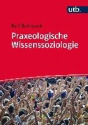 Praxeologische Wissenssoziologie