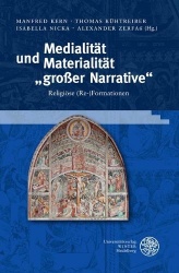Medialitat Und Materialitat 'Grosser Narrative' - Religiose (Re-)Formationen