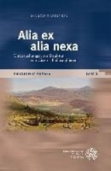 Alia Ex Alia Nexa - Untersuchungen Zur Struktur Von Ciceros Philosophieren