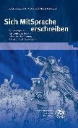 Sich Mitsprache Erschreiben - Selbstzeugnisse ALS Politische PRAXIS Schreibender Frauen, Deutschland 1840-1919