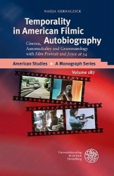 Temporality in American Filmic Autobiography - Cinema, Automediality and Grammatology with 'Film Portrait' and 'Joyce at 34'