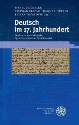 Deutsch Im 17. Jahrhundert - Studien Zu Sprachkontakt, Sprachvariation Und Sprachwandel. Gedenkschrift Fur Jurgen Macha
