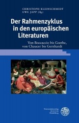 Der Rahmenzyklus in Den Europaischen Literaturen - Von Boccaccio Bis Goethe, Von Chaucer Bis Gernhardt