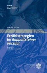 Erzahlstrategien Im Rappoldsteiner Parzifal - Zyklizitat ALS Koharenzprinzip Der Handschriften Und Dezentralen Erzahlens