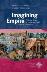 Imagining Empire - Political Space in Hellenistic and Roman Literature