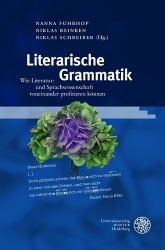 Literarische Grammatik - Wie Literatur- Und Sprachwissenschaft Voneinander Profitieren Konnen