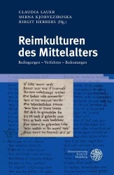 Reimkulturen Des Mittelalters - Bedingungen - Verfahren - Bedeutungen. Reimschrift Fur Uta Stormer-Caysa