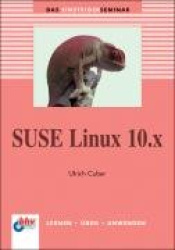 Das Einsteigerseminar SUSE Linux 10.x