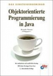 Das Einsteigerseminar Objektorientierte Programmierung in Java