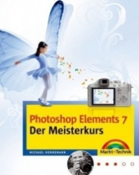 Photoshop Elements 7 - Der Meisterkurs