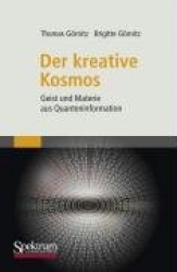 Der kreative Kosmos: Geist und Materie aus Quanteninformation