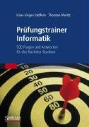 Prüfungstrainer Informatik - 500 Fragen und Antworten für das Bachelor-Studium
