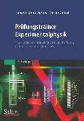 Prufungstrainer Experimentalphysik - Physik Verstehen Und Lernen Fur Die Mundliche Prufung Im Bachelor (Haupt- Und Nebenfach)