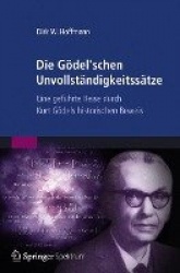 Die Gödel'schen Unvollständigkeitssätze - Eine geführte Reise durch Kurt Gödels historischen Beweis