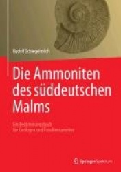 Die Ammoniten des süddeutschen Malms - Ein Bestimmungsbuch für Geologen und Fossiliensammler