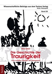 Die Geschichte Der Traurigkeit - Zum Sozialen Wandel Der Depression