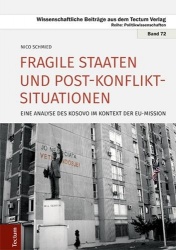 Fragile Staaten Und Post-Konflikt-Situationen - Eine Analyse Des Kosovo Im Kontext Der Eu-Mission